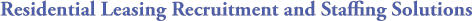 Residential Leasing Recruitment and Staffing Solutions
